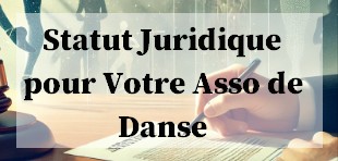 Statut Juridique Approprié pour Votre Association de Danse